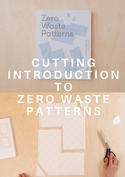CUTTING: Zero Waste Patterns Introduction: May 16
