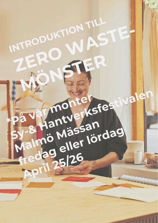 Sy-& hantverksfestivalen Malmö: Introduktion till Zero waste-mönster